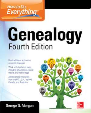 How to Do Everything: Genealogy, Fourth Edition de George Morgan