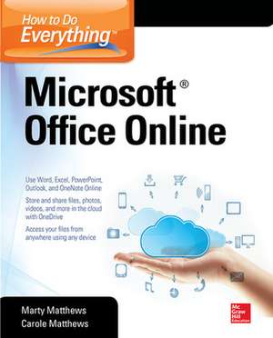 How to Do Everything: Microsoft Office Online de Carole Matthews