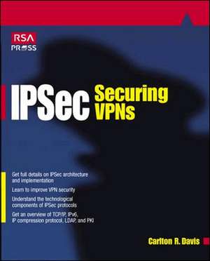 IPSec: Securing VPNs de Carlton Davis