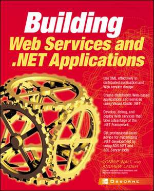 Building .Net Applications & Web Services de Lonnie Wall