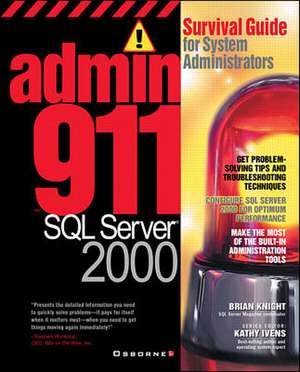 Admin911 SQL Server 2000: A Survival Guide for System Administrators (2000) de Brian Knight
