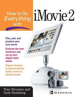 How to Do Everything with iMovie de Tony Reveaux