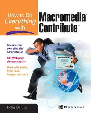 How to Do Everything with Macromedia Contribute de Doug Sahlin