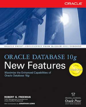 Oracle Database 10g New Features de Robert Freeman