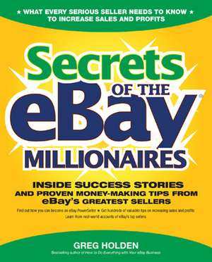 Secrets of the eBay Millionaires de Greg Holden