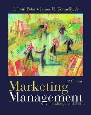 Marketing Management: Knowledge & Skills de J. Paul Peter