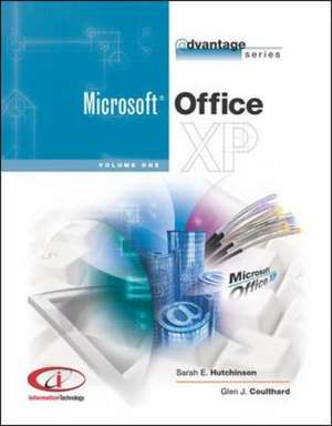 The Advantage Series: Office XP Vol I de Sarah Hutchinson-Clifford