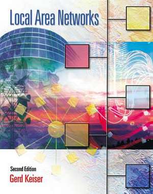 Local Area Networks [With CDROM] de Gerd Keiser