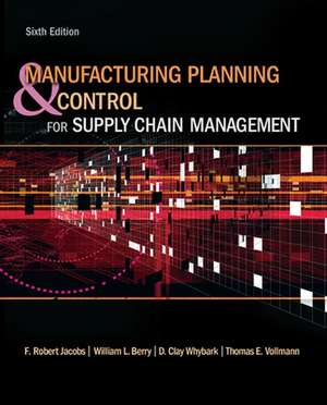 Manufacturing Planning and Control for Supply Chain Management de F. Robert Jacobs