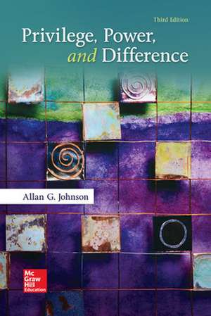 Privilege, Power, and Difference de Allan Johnson