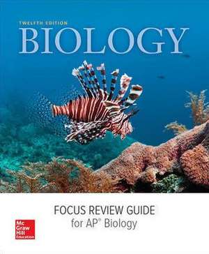 Mader, Biology, 2016, 12e (Reinforced Binding) AP Focus Review Guide de McGraw Hill