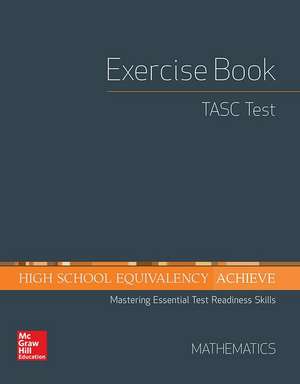 High School Equivalency Achieve, Tasc Exercise Book Math