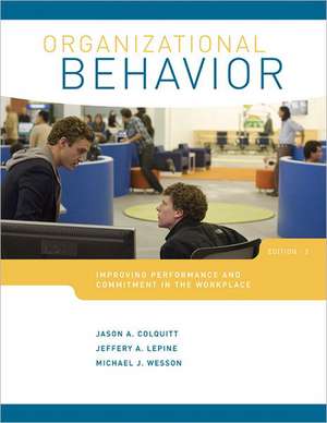 Organizational Behavior with Connect Plus Access Code: Leading & Collaborating in the Competitive World with Connect Plus de Jason A. Colquitt