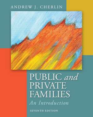 Public & Private Families: An Introduction de Andrew J. Cherlin