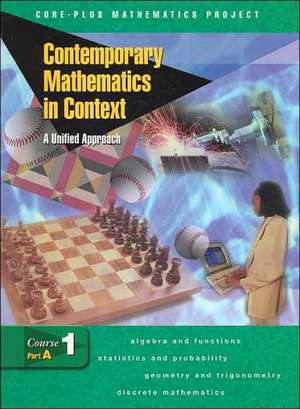 Contemporary Mathematics in Context: A Unified Approach, Course 1, Part A, Student Edition de McGraw Hill