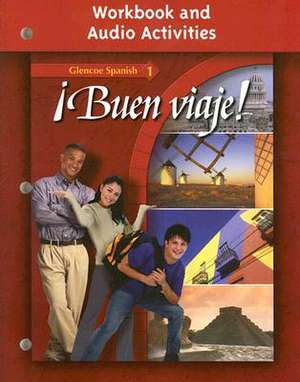 Buen Viaje Level 1 Workbook and Audio Activities de Conrad J. Schmitt