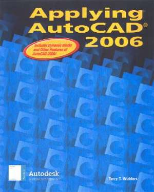 Applying AutoCAD 2006: Spanish Reading Essentials and Study Guide de Terry Wohlers