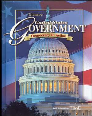 United States Government: Democracy in Action de Richard C. Remy