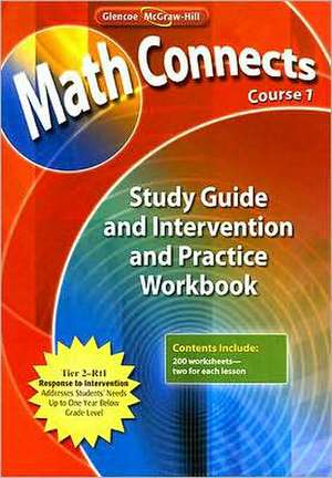 Math Connects, Course 1: Study Guide and Intervention and Practice Workbook de McGraw-Hill Education