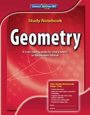 Geometry, Study Notebook: Homework Practice Workbook de McGraw-Hill Education