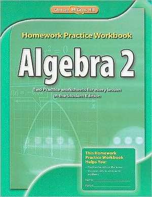 Algebra 2 Homework Practice Workbook de McGraw-Hill/Glencoe