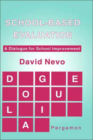 School–based Evaluation – A Dialogue for School Improvement de David Nevo