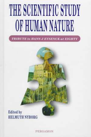 Scientific Study of Human Nature – Tribute to Hans J.Eysenck at Eighty de Helmuth Nyborg