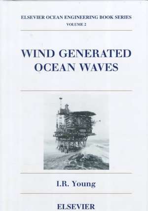 Wind Generated Ocean Waves de I.R. Young