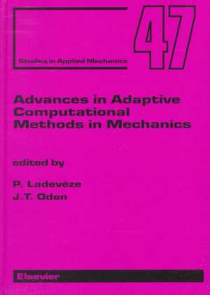 Advances in Adaptive Computational Methods in Mechanics de P. Ladeveze