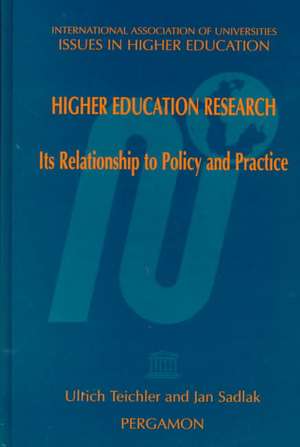 Higher Education Researchits Relationship to Policy and Practiceissues in Higher Education Series (Ihes) Volume 15 de U. Teichler