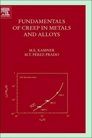 Fundamentals of Creep in Metals and Alloys de Michael E. Kassner