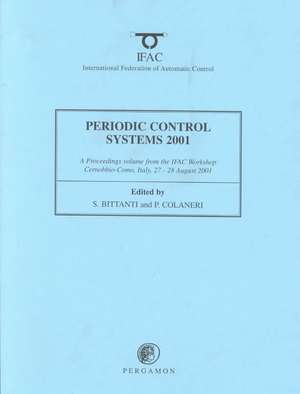 Periodic Control Systems 2001 de S. Bittanti