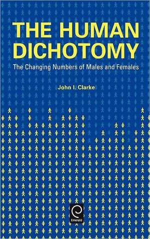 Human Dichotomy – The Changing Numbers of Males and Females de John Innes Clarke