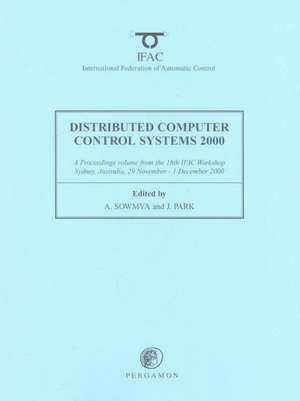 Distributed Computer Control Systems 2000 de A. Sowmya