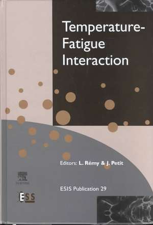 Temperature-Fatigue Interaction de L. Remy