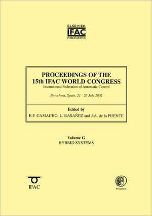 Proceedings of the 15th Ifac World Congress, Vol. G: Hybrid Systems de Ifac