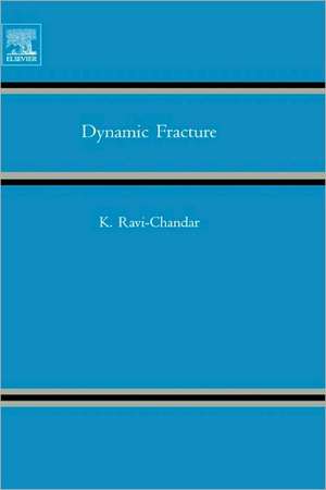 Dynamic Fracture de K. Ravi-Chandar