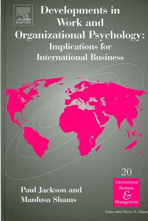 Developments in Work and Organizational Psychology: Implications for International Business de Manfusa Shams