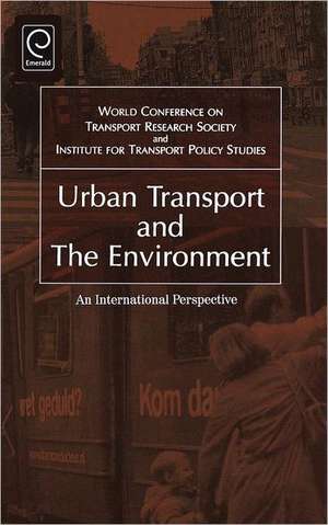 Urban Transport and the Environment – An International Perspective de World Conferenc Society