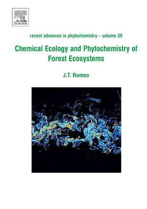 Chemical Ecology and Phytochemistry of Forest Ecosystems: Proceedings of the Phytochemical Society of North America de J.T. Romeo