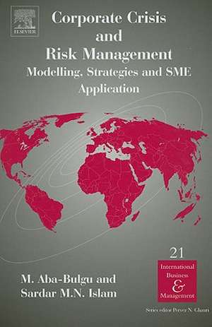 Corporate Crisis and Risk Management: Modelling, Strategies and SME Application de M. Aba-Bulgu