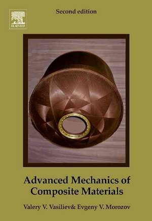 Advanced Mechanics of Composite Materials de Valery V. Vasiliev