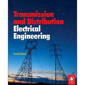 Transmission and Distribution Electrical Engineering de Colin Bayliss