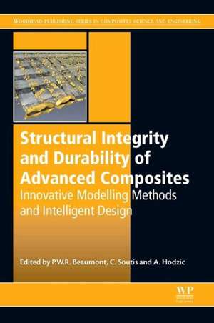 Structural Integrity and Durability of Advanced Composites: Innovative Modelling Methods and Intelligent Design de Peter Beaumont