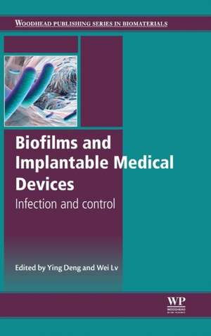 Biofilms and Implantable Medical Devices: Infection and Control de Ying Deng