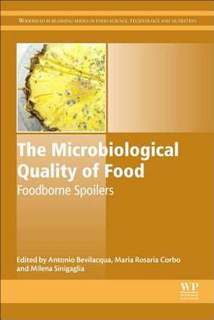 The Microbiological Quality of Food: Foodborne Spoilers de Antonio Bevilacqua