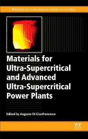 Materials for Ultra-Supercritical and Advanced Ultra-Supercritical Power Plants de Augusto Di Gianfrancesco