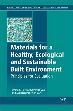 Materials for a Healthy, Ecological and Sustainable Built Environment: Principles for Evaluation de Emina K. Petrovic