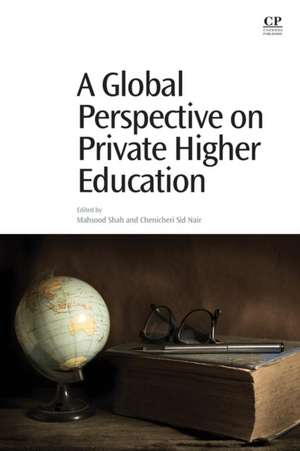 A Global Perspective on Private Higher Education de Mahsood Shah