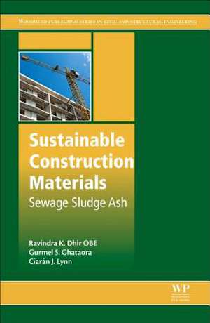 Sustainable Construction Materials: Sewage Sludge Ash de Ravindra K. Dhir OBE